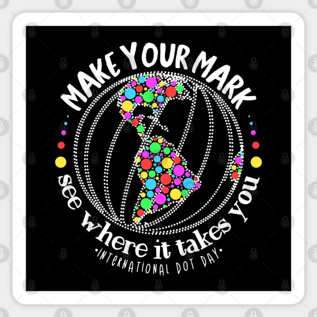 Make Your Mark And See Where It Takes You Sticker by Etopix